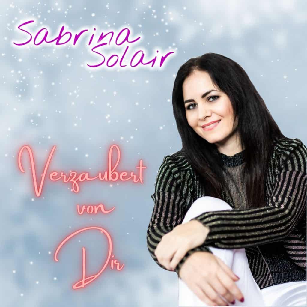 Sabrina Solair | Verzaubert von dir | Die neue Single!