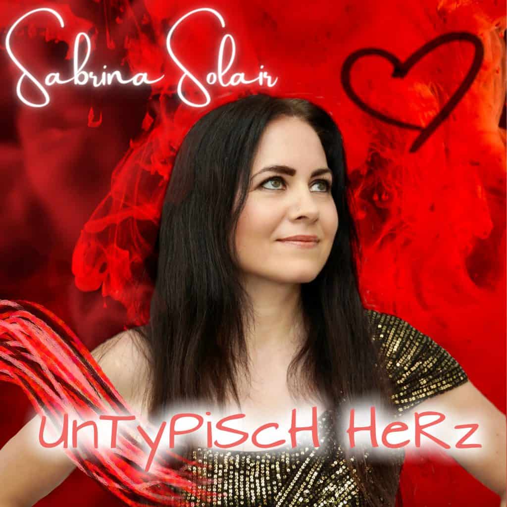 Sabrina Solair | Untypisch Herz | Genre: Schlager Popschlager Deutsch